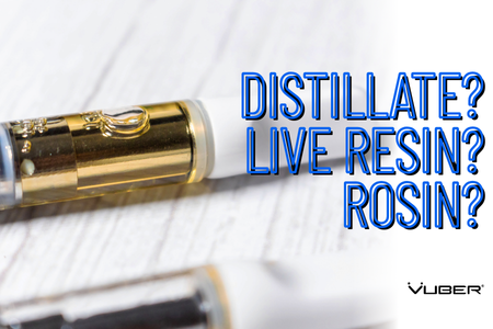 Distillate vs. Live Resin vs. Rosin Cartridges: What’s the Difference?